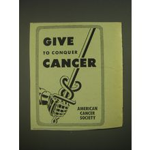 1952 American Cancer Society Ad - Give to conquer cancer