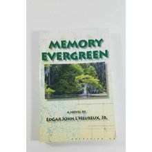 Memory Evergreen, A Novel by Edgar John L'Heureux, Jr. autographed 2010 1 st ed