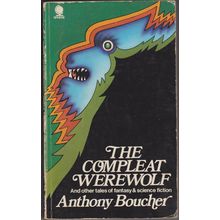 The Compleat Werewolf, by Anthony Boucher