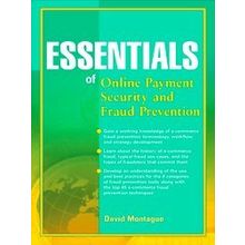 Essentials Of On-Line Payment Security And Fraud Prevention - David A. Montague