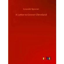 A Letter to Grover Cleveland