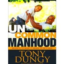 Uncommon Manhood