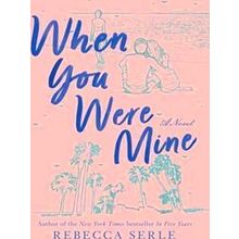 When You Were Mine