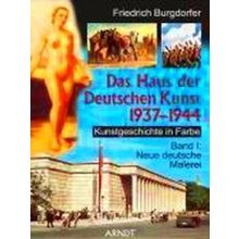 Kunstgeschichte In Farbe 01. Neue Deutsche Malerei. Das Haus Der Deutschen Kunst