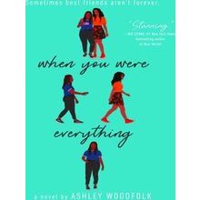 When You Were Everything
