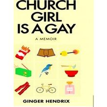 Church Girl Is A Gay - Ginger Hendrix