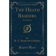 The Heath Readers: Third Reader (Classic Reprint)