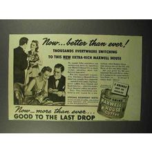 1940 Maxwell House Coffee Ad - Now Better Than Ever!