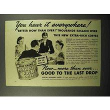 1940 Maxwell House Coffee Ad - You Hear It Everywhere