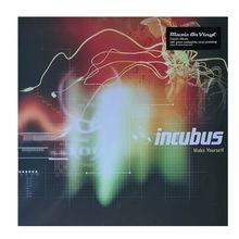 Make Yourself by Incubus (Record, 2013)
