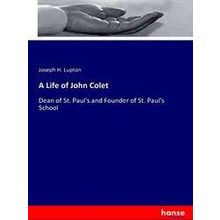 A Life of John Colet
