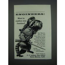 1957 Douglas Aviation Ad - Engineers! Want to explore new frontiers?