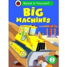 Read It Yourself: Big Machines: Read It Yourself - Level 2 Developing Reader - V