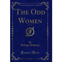 The Odd Women, Vol. 2 of 3 (Classic Reprint)