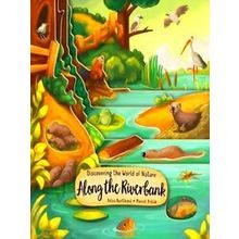 Discovering The World Of Nature Along The Riverbank