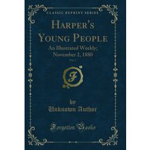Harper's Young People, Vol. 2: An Illustrated Weekly; November 2, 1880