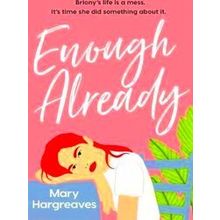 Enough Already - Mary Hargreaves