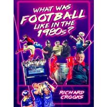 What Was Football Like In The 1980S