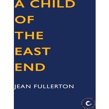 A Child Of The East End