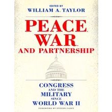 Williams-Ford Texas A&M University Military History Series Peace, War, And Partn