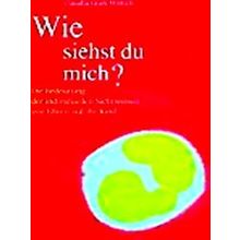Wie Siehst Du Mich