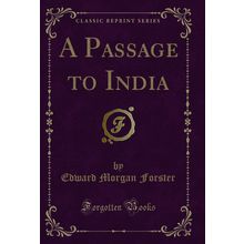 A Passage to India (Classic Reprint)