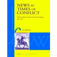 News in Times of Conflict The Development of the German Newspaper, 16051650