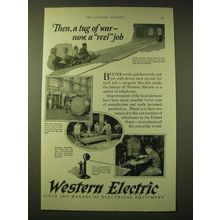 1924 Western Electric Ad - Then a tug of war - now, a reel job