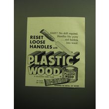 1949 Plastic Wood Ad - Reset Loose Handles