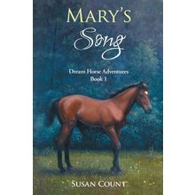 Mary's Song (Dream Horse Adventures) [Paperback] Count, Susan and Sanderson, Rut