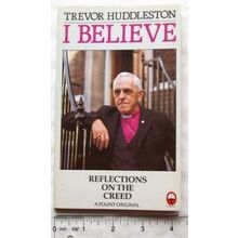 1986 I Believe, Reflections on the Creed, Huddleston