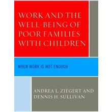Work and the Well-Being of Poor Families with Children
