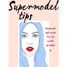 Supermodel Tips