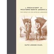 A Prehistory of Western North America: The Impact of Uto-Aztecan Languages