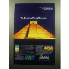 1994 Mexico Tourism Advertisement - The original Magic Kingdom