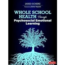 Whole School Health Through Psychosocial Emotional Learning