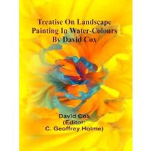 Treatise on landscape painting in water-colours by David Cox - David Cox