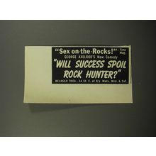 1956 Will Success Spoil Rock Hunter Play Ad - Sex on-the-rocks!