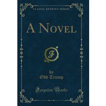 A Novel (Classic Reprint)