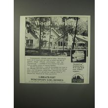 1990 Wisconsin Log Homes Ad - Wood, working