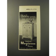 1953 Magnavox Television Ad - Matchless picture, tone and beauty