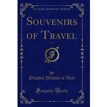 Souvenirs of Travel, Vol. 2 (Classic Reprint)