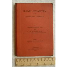 1911 Plane Geometry for Secondary Schools by Charles Davison & C. H. Richards 1