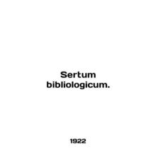 Sertum bibliologicum. In English (ask us if in doubt)/Sertum bibliologicum.