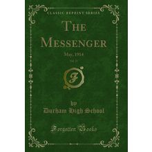 The Messenger, Vol. 11: May, 1914 (Classic Reprint)