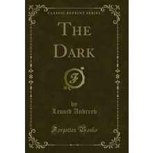 The Dark (Classic Reprint)