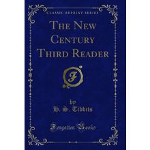 The New Century Third Reader (Classic Reprint)