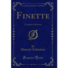 Finette: A Legend of Brittany (Classic Reprint)