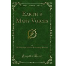 Earths Many Voices (Classic Reprint)