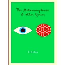 The Metamorphosis - And Other Stories by Franz Kafka